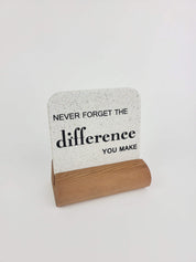 White stone motivational mini display 'The difference you make' on upcycled western red-cedar base for home and office desks.